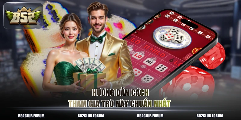 Hướng dẫn cách tham gia trò này chuẩn nhất 